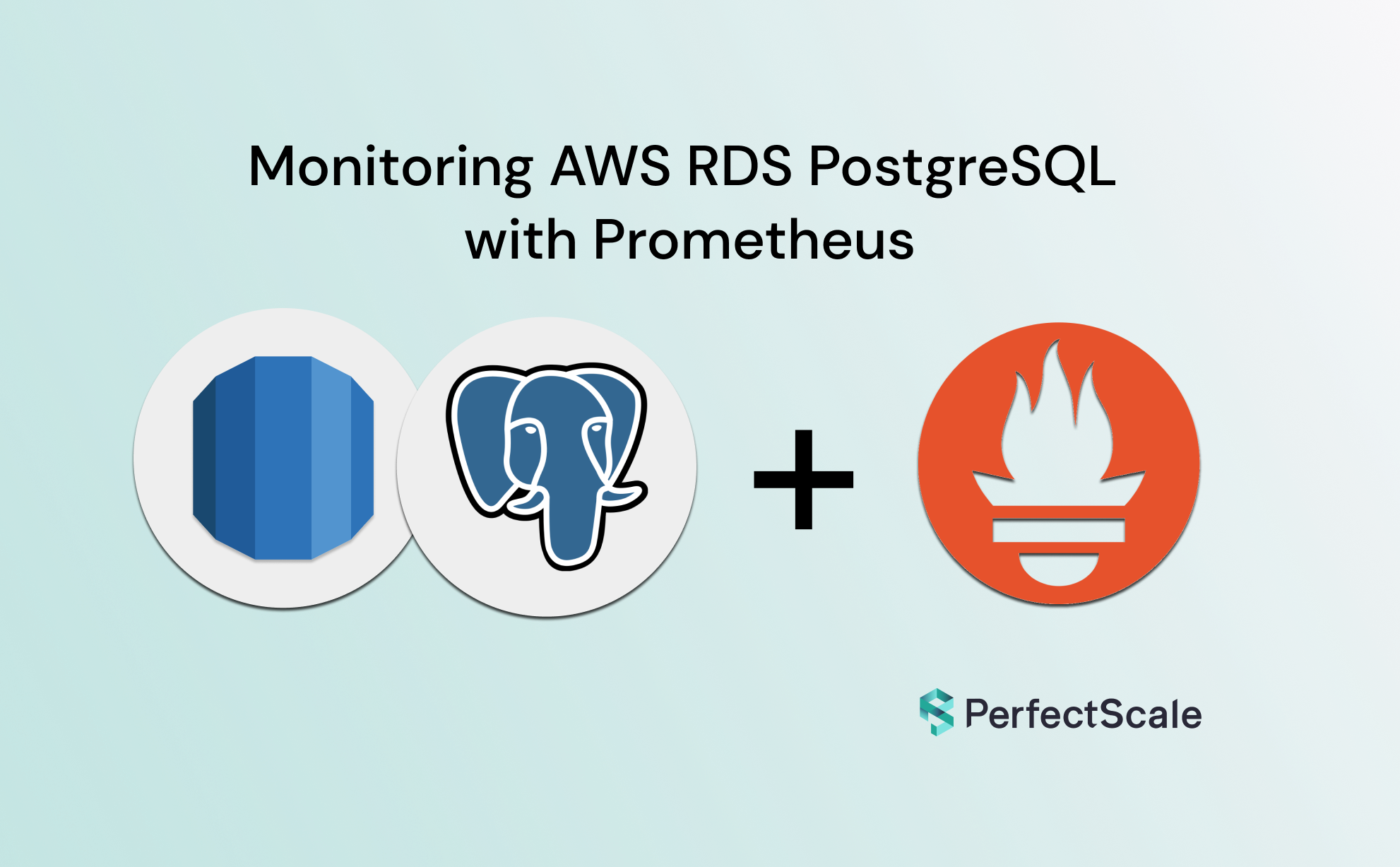 Monitoring PostgreSQL with Prometheus Operator PerfectScale